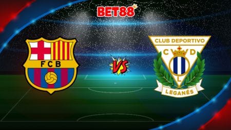 Cùng W88 soi kèo đá trận Barcelona vs CD Leganes, 03h00 – 17/05