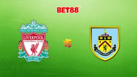 Nhận định nhà cái FB88 trận Liverpool vs Burnley, 21h00 – 11/07