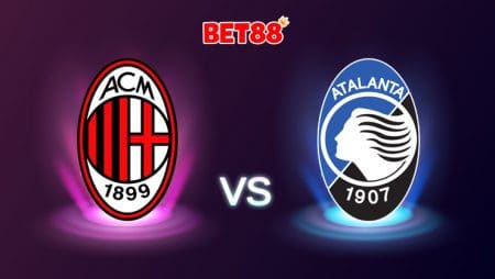 Nhận định nhà cái VN88 trận AC Milan vs Atalanta, 02h45 – 25/07