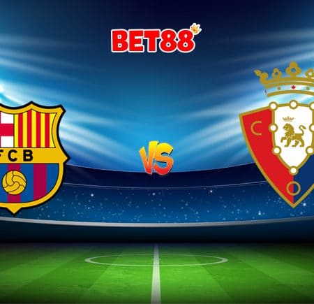 Soi kèo nhà cái VN88 trận Barcelona vs Osasuna, 02h00 – 17/07