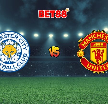 Soi kèo trận Leicester City vs Manchester United, 22h00 – 26/07