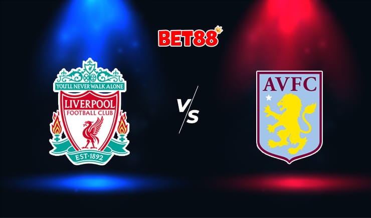 Soi kèo tỷ số trận đấu Liverpool vs Aston Villa, 22h30 – 05/07
