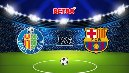 Soi kèo tỷ số bóng đá M88 trận Getafe vs Barcelona, 02h00 – 18/10