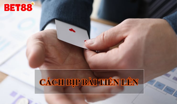 Gian lận cờ bạc – Cách bịp bài tiến lên hay mà người chơi nên biết
