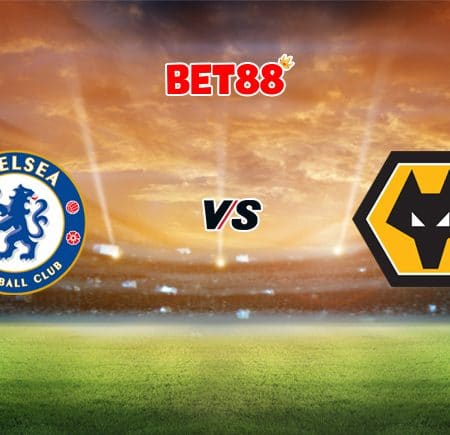 Soi kèo nhà cái FUN88 trận đấu Chelsea vs Wolves, 01h00 – 28/01