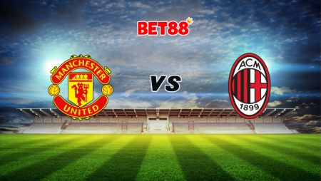 Soi kèo trận Manchester United vs AC Milan, 00h55 – 12/03