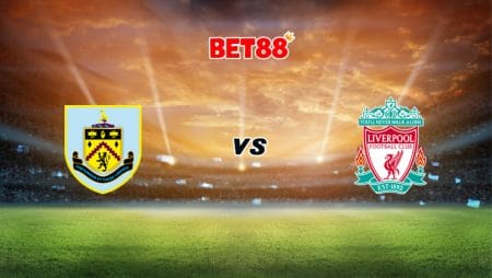 Soi kèo nhà cái Dafabet trận Burnley vs Liverpool, 02h15 – 20/05