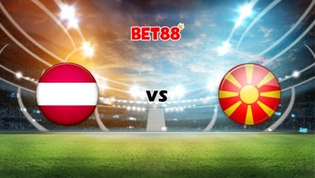 Soi kèo tỷ số FB88 trận Áo vs Bắc Macedonia, 23h00 – 13/06