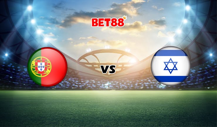 Soi kèo nhà cái FUN88 trận Bồ Đào Nha vs Israel, 01h45 – 10/06