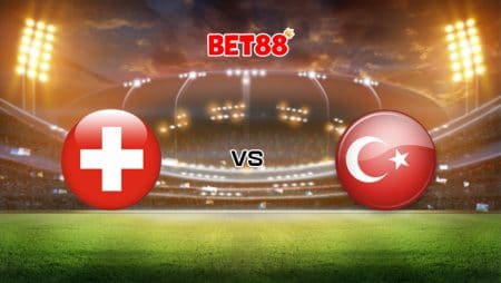 Soi kèo nhà cái FB88 trận Thụy Sĩ vs Thổ Nhĩ Kỳ, 23h00 – 20/06