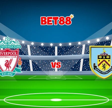 Soi kèo nhà cái M88 trận đấu Liverpool vs Burnley, 18h30 – 21/08