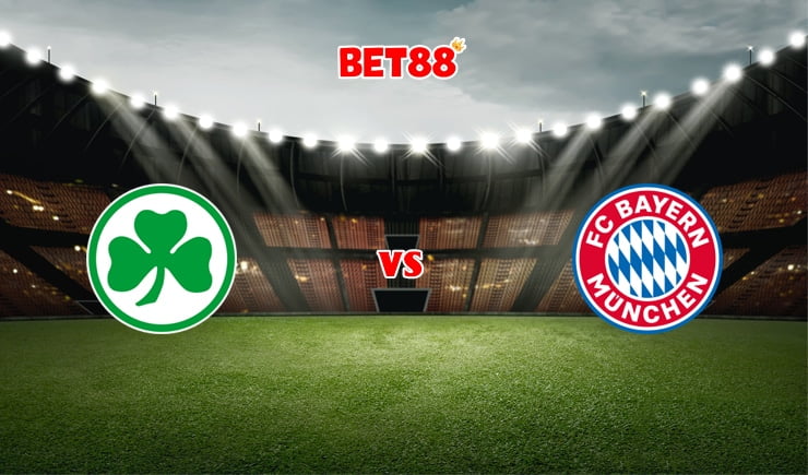 Soi kèo W88 trận Greuther Furth vs Bayern Munich, 01h30 – 25/09