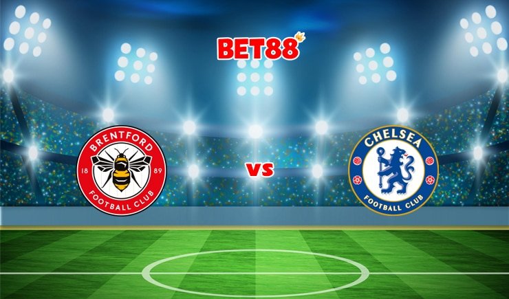 Soi kèo Dafabet trận đấu Brentford vs Chelsea, 23h30 – 16/10