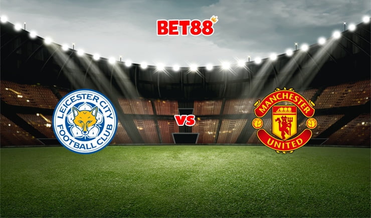 Soi kèo trận Leicester City vs Manchester United, 21h00 – 16/10