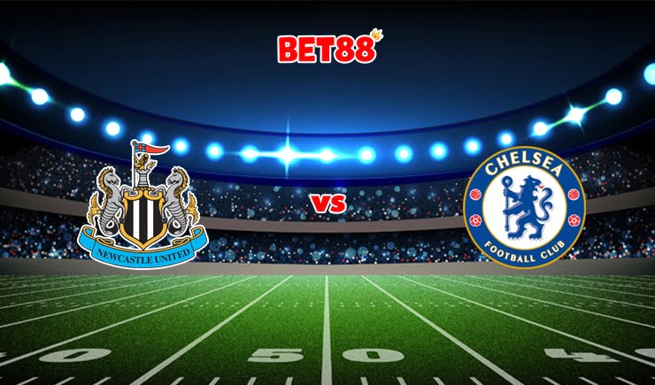 Soi kèo trận Newcastle United vs Chelsea, 21h00 – 30/10