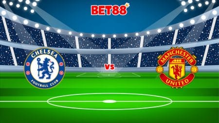 Soi kèo FUN88 trận Chelsea vs Manchester United, 23h30 – 28/11