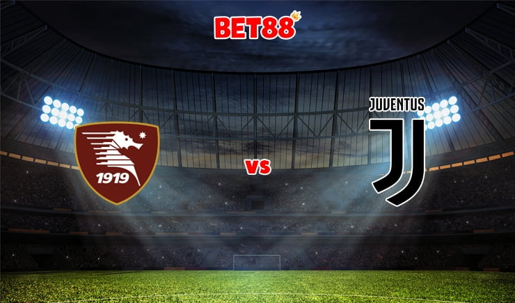 Soi kèo VN88 trận đấu Salernitana vs Juventus, 02h45 – 01/12