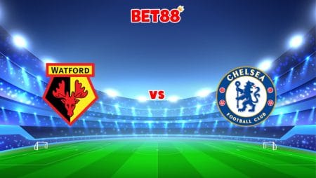 Soi kèo nhà cái HappyLuke trận Watford vs Chelsea, 02h30 – 02/12