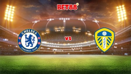 Soi kèo trận Chelsea vs Leeds United, 22h00 – 11/12