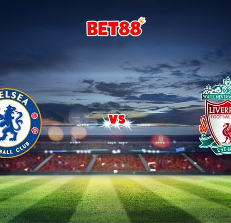 Soi kèo trận Chelsea vs Liverpool, 23h30 – 02/01