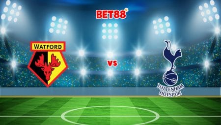 Soi kèo FB88 trận đấu Watford vs Tottenham, 22h00 – 01/01