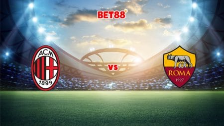 Soi kèo FB88 trận AC Milan vs AS Roma, 00h30 – 07/01