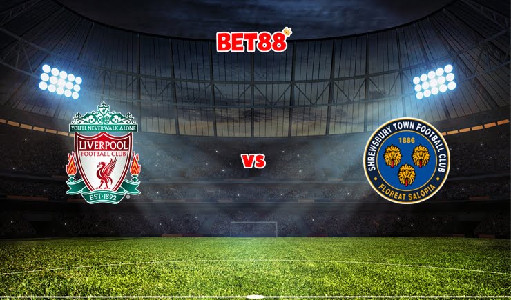 Soi kèo trận Liverpool vs Shrewsbury Town, 21h00 – 09/01