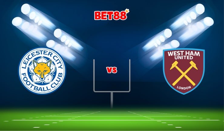 Soi kèo trận Leicester City vs West Ham United, 23h30 – 13/02