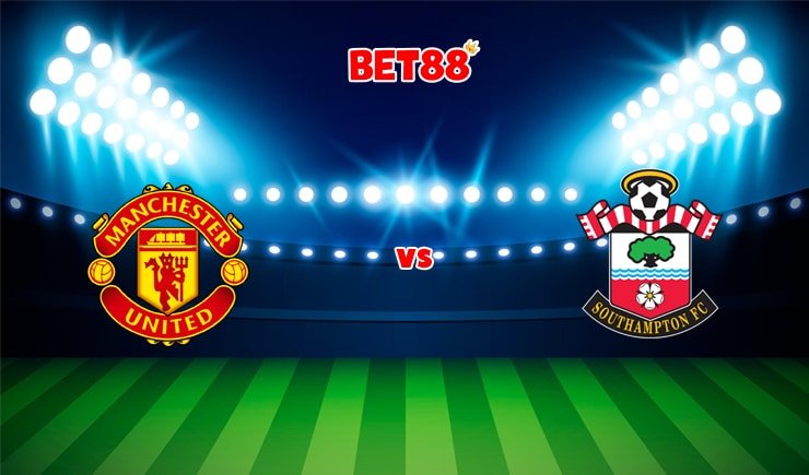 Soi kèo Dafabet trận Manchester United vs Southampton, 19h30 – 12/02